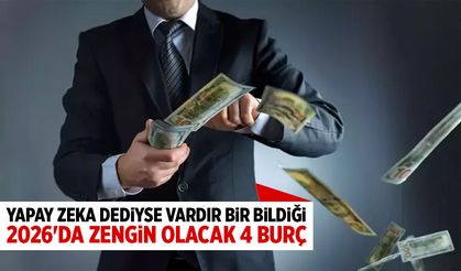 Yapay zeka 2026'da zengin olacak 4 burcu açıkladı