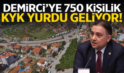 Demirci’ye 750 kişilik KYK yurdu geliyor!