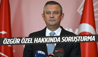 Özgür Özel hakkında ‘alçak adamlar’ sözleri nedeniyle soruşturma!