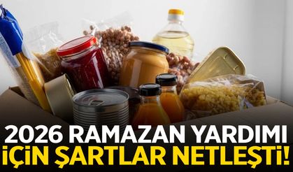 2026 Ramazan yardımı için şartlar netleşti!