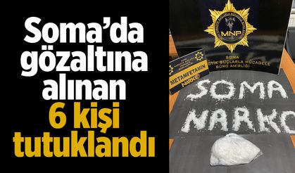 Soma'da gözaltına alınan 6 kişi tutuklandı