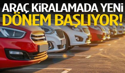 Artık zorunlu olacak! Araç kiralamada yeni dönem