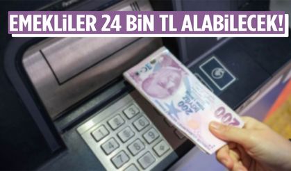 Emekliler dikkat! 24.000 TL nakit desteği başladı!
