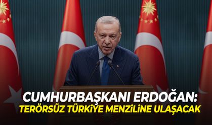 Cumhurbaşkanı Erdoğan: Terörsüz Türkiye menziline ulaşacak
