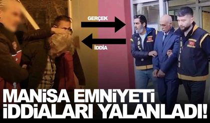 Manisa Emniyeti’nden dezenformasyon açıklaması!