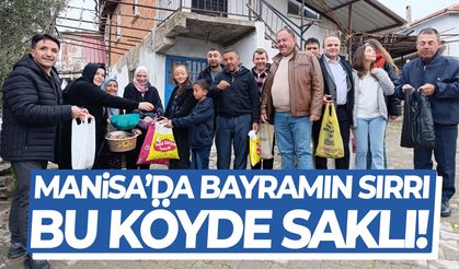 Manisa’da bayramın sırrı bu köyde saklı!