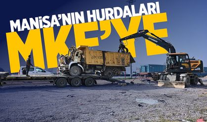 Manisa'nın hurdaları MKE'ye gönderildi