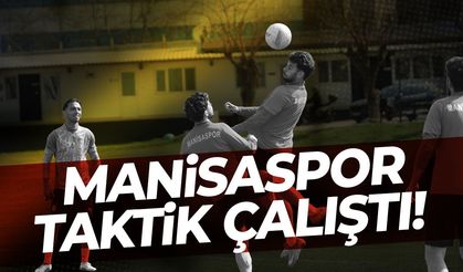 Manisaspor taktik çalıştı!