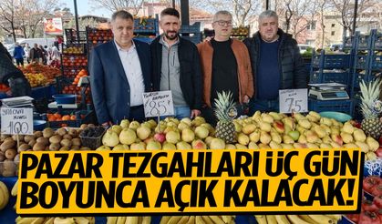 Pazar tezgahları üç gün açık kalacak!