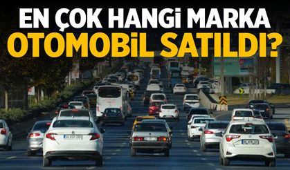 Türkiye'de en çok satılan otomobil belli oldu!