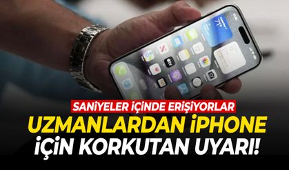 Uzmanlardan iPhone için korkutan uyarı!