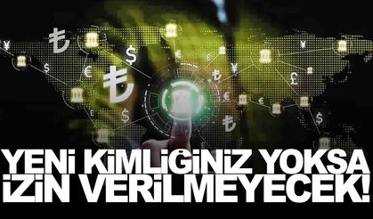 Bu saatler arasında para gönderecekler dikkat! Yeni kimliğiniz yoksa izin verilmeyecek!