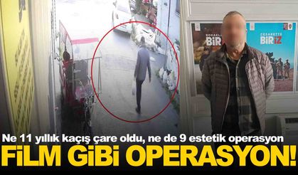 11 yıl kaçtı, 9 kez estetik operasyon geçirdi ancak yine de yakalandı!