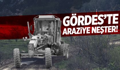 Gördes'te araziye neşter