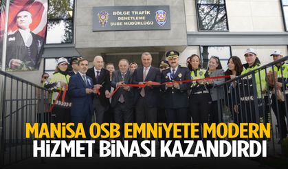 Manisa OSB emniyete modern hizmet binası kazandırdı