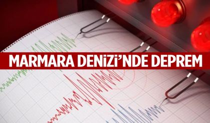 İstanbul ve çevre illerden hissedildi! Marmara Denizi’nde deprem