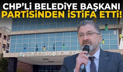 CHP’’ye şok! Belediye başkanı istifa etti!
