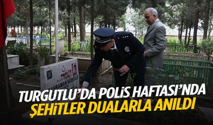 Turgutlu’da Polis Haftası’nda şehitler dualarla anıldı