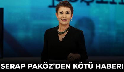 Ünlü sunucu Serap Paköz’den kötü haber!