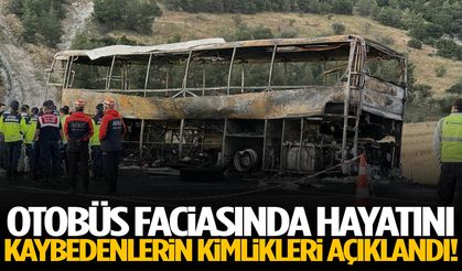 Otobüs faciasında hayatını kaybedenlerin kimlikleri açıklandı!