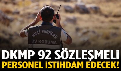 DKMP 92 sözleşmeli personel istihdam edecek