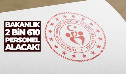 Gençlik ve Spor Bakanlığı 2 bin 610 personel alacak