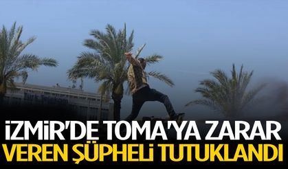 İzmir'de TOMA'ya zarar veren şüpheli tutuklandı
