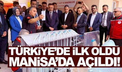 Türkiye’de ilk oldu… Manisa’da açıldı
