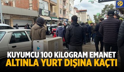 Kuyumcu 100 kilogram emanet altınla yurt dışına kaçtı