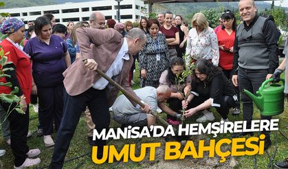 Manisa'da hemşirelere 'umut bahçesi'