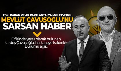 Mevlüt Çavuşoğlu'nu sarsan haber!