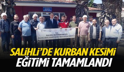 Salihli’de kurban kesim eğitimi tamamlandı