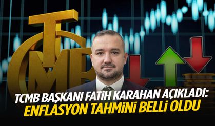 TCMB Başkanı Karahan açıkladı: Enflasyon tahmini belli oldu!