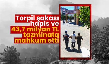 Torpil şakası hapis ve 43,7 milyon TL tazminata mahkum oldu