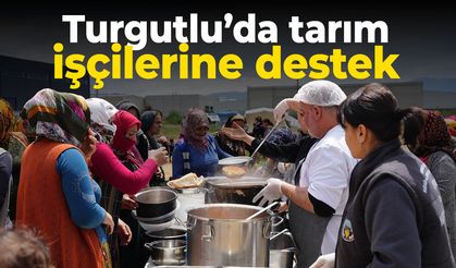 Turgutlu’da tarım işçilerine destek
