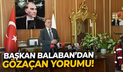 Başkan Balaban’dan Gözaçan yorumu!