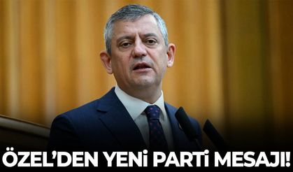 Özgür Özel’den yeni parti mesajı!