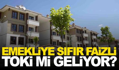 Emekliye sıfır faizli TOKİ mi geliyor? Meclis’te görüşülecek!