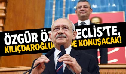 Özgür Özel Meclis’te, Kemal Kılıçdaroğlu Genel Merkez’de konuşacak!