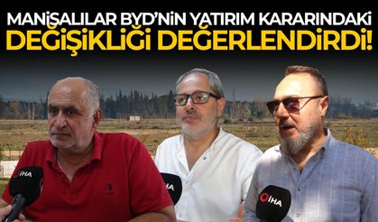 Manisalılar BYD’nin yatırım kararındaki değişikliği değerlendirdi!