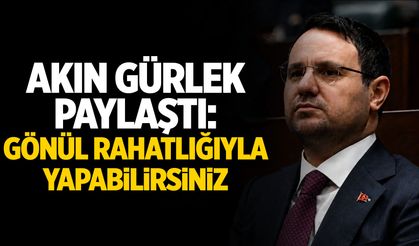 Bakan Gürlek paylaştı: Gönül rahatlığıyla yapabilirsiniz
