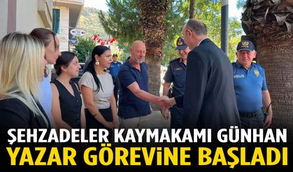 Şehzadeler Kaymakamı Günhan Yazar görevine başladı