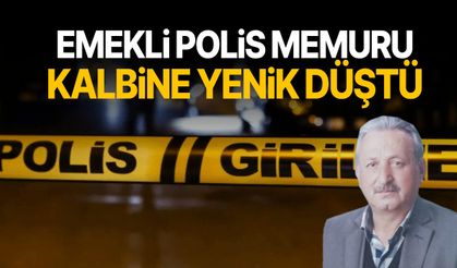 Emekli polis memuru kalbine yenik düştü!