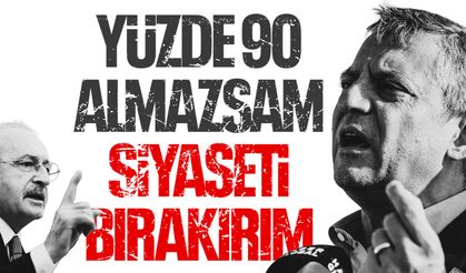 Özgür Özel: "Yüzde 90 almazsam siyaseti bırakırım"