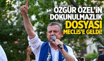 Özgür Özel'in dokunulmazlık dosyası Meclis'e geldi!