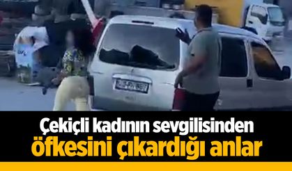Çekiçli kadının sevgilisinden öfkesini çıkardığı anlar
