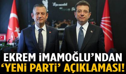 Ekrem İmamoğlu’ndan ‘Yeni Parti’ açıklaması!
