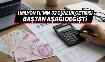 Bankalar arasındaki fark açıldı: 1 milyon TL’nin 32 günlük getirisi değişti!