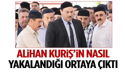 Süleymancılar operasyonunda yeni detay: Alihan Kuriş’in nasıl yakalandığı ortaya çıktı!