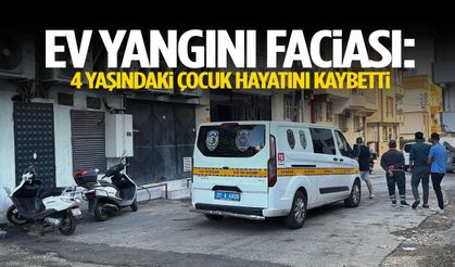 Ev yangını faciası… 4 yaşındaki çocuk hayatını kaybetti!